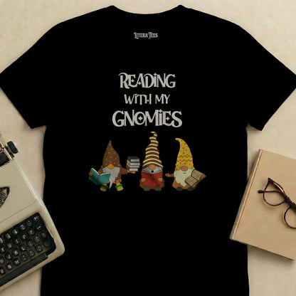 T-shirt with three gnomes reading books, "Reading With My Gnomies" text.