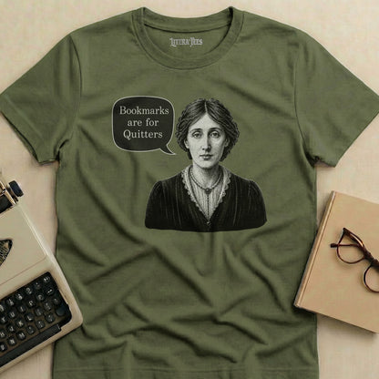 Olive green t-shirt with a graphic of a woman saying "Bookmarks are for Quitters".