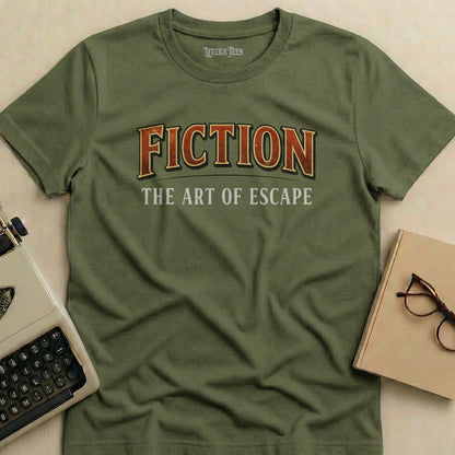 Olive green t-shirt with "FICTION THE ART OF ESCAPE" text.
