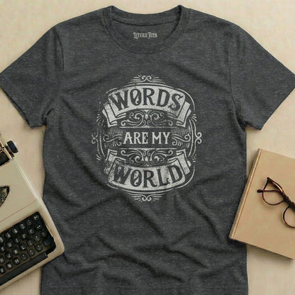 Dark gray t-shirt with white text "Words Are My World" by Litera Tees.