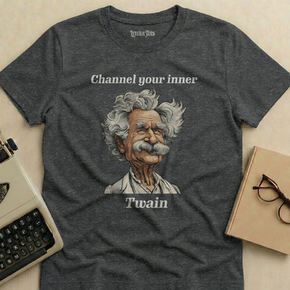 Dark t-shirt with "Channel your inner Twain" and a Mark Twain illustration.
