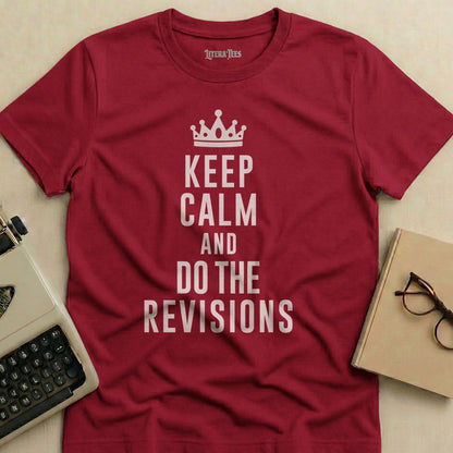 Maroon t-shirt with "Keep Calm and Do the Revisions" text and a crown.