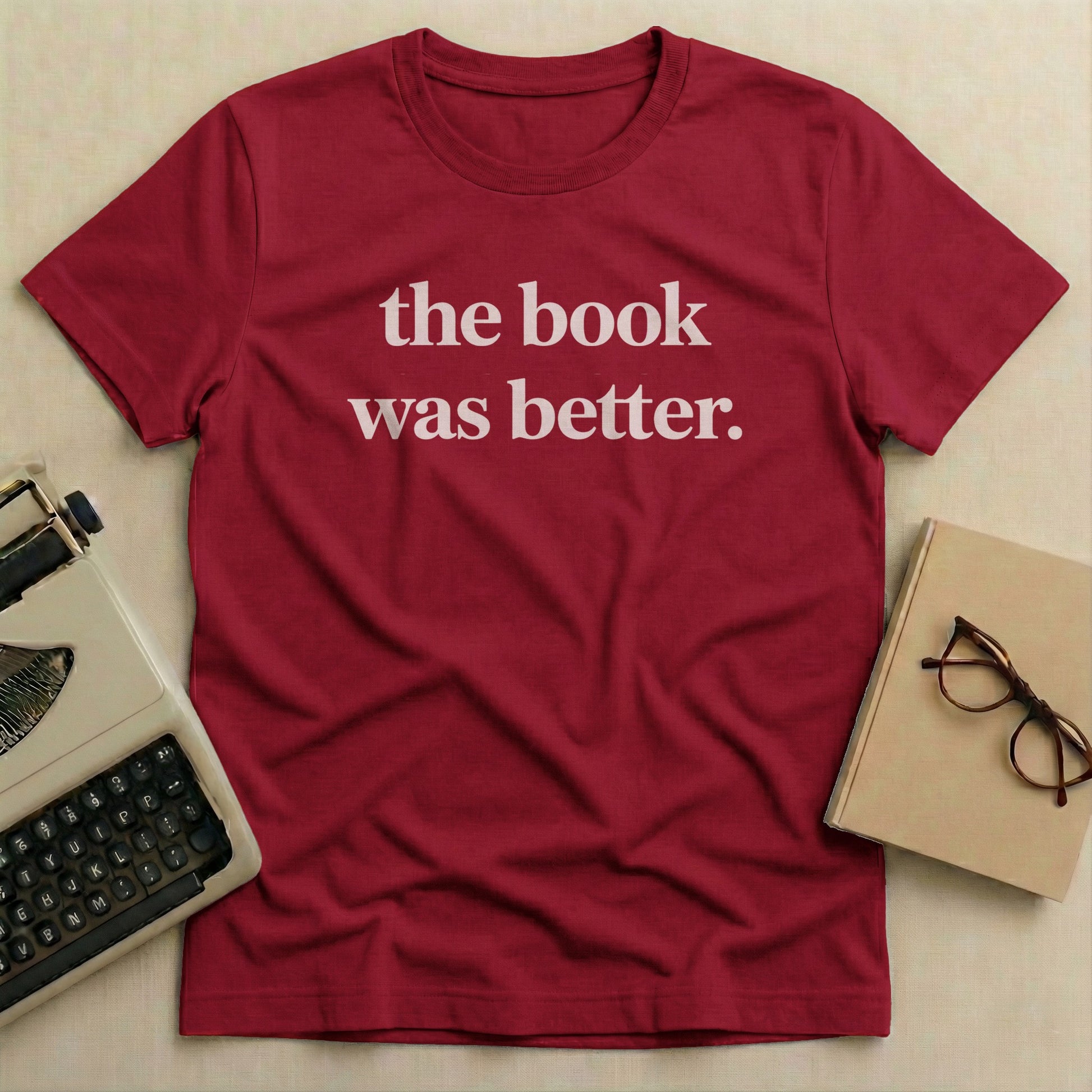 The book was better statement t-shirt